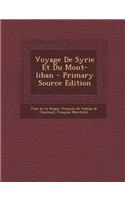 Voyage De Syrie Et Du Mont-liban