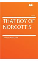 That Boy of Norcott's
