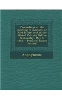 Proceedings at the Meeting in Memory of Karl Bitter Held in the Ethical Culture Hall on Wednesday, May 5, 1915