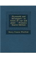 Plymouth and Devonport: In Times of War and Peace