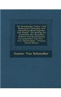 Die Strassburger Tucher- Und Weberzunft: Urkunden Und Darstellung Nebst Regesten Und Glossar: Ein Beitrag Zur Geschichte Der Deutschen Weberei Und Des Deutschen Gewerberechts Vom XIII. - XVII. Jahrhundert: Urkunden Und Darstellung Nebst Regesten Und Glossar: Ein Beitrag Zur Geschichte Der Deutschen Weberei Und Des Deutschen Gewerberechts Vom XIII. - XV