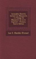 Incunables Illustres Imitant Les Manuscrits; Le Passage Du Manuscrit Au Livre Imprime