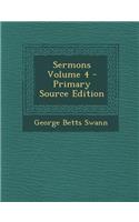 Sermons Volume 4 - Primary Source Edition