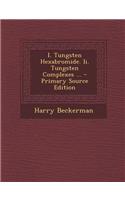 I. Tungsten Hexabromide. II. Tungsten Complexes ... - Primary Source Edition