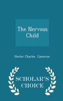 The Nervous Child - Scholar's Choice Edition