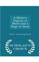 A Modern Pilgrim in Mecca and a Siege in Sanaa - Scholar's Choice Edition