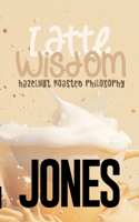 Latte Wisdom