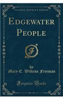 Edgewater People (Classic Reprint)