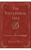 The Battlefield, 1915 (Classic Reprint)