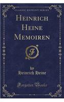 Heinrich Heine Memoiren (Classic Reprint)