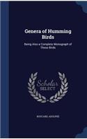 Genera of Humming Birds: Being Also a Complete Monograph of These Birds