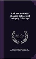 Risk and Earnings Changes Subsequent to Equity Offerings