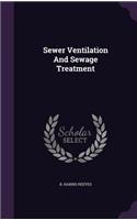 Sewer Ventilation And Sewage Treatment