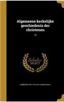 Algemeene kerkelijke geschiedenis der christenen; 16