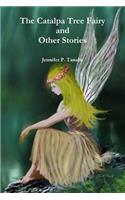 Catalpa Tree Fairy and Other Stories