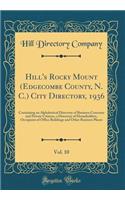 Hill's Rocky Mount (Edgecombe County, N. C.) City Directory, 1936, Vol. 10: Containing an Alphabetical Directory of Business Concerns and Private Citizens, a Directory of Householders, Occupants of Office Buildings and Other
