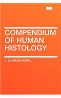 Compendium of Human Histology