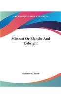 Mistrust Or Blanche And Osbright