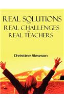 Real Solutions for Real Challenges by Real Teachers: (English)