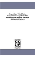 Report Upon United States Geographical Surveys West of the One Hundredth Meridian, in Charge of # Geo M. Wheeler ...