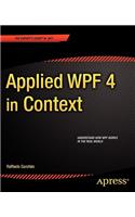 Applied Wpf 4 in Context: Applied Wpf 4 in Context