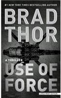 Use of Force: A Thriller