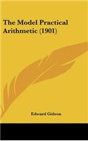 The Model Practical Arithmetic (1901)