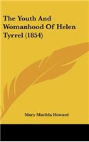 The Youth And Womanhood Of Helen Tyrrel (1854)