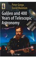Galileo and 400 Years of Telescopic Astronomy