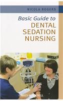 Basic Guide to Dental Sedation Nursing