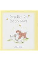 Dogs Don't Die Dogs Stay