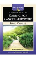 A Nurse's Guide to Caring for Cancer Survivors: Lung Cancer