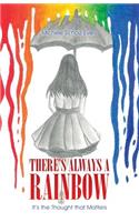 There's Always a Rainbow: It's the Thought that Matters