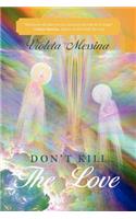 Don't Kill the Love