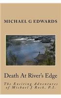 Death At River's Edge: The Exciting Adventures of Michael J Rock, P.I.(English)