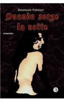 Quando sorge la Notte