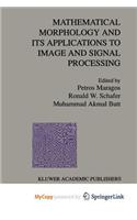 Mathematical Morphology and Its Applications to Image and Signal Processing