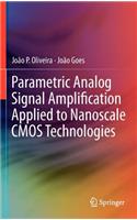 Parametric Analog Signal Amplification Applied to Nanoscale CMOS Technologies