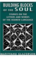 Building Blocks of the Soul: Studies on the Letters and Words of the Hebrew Language