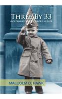 Three by 33: Decisions That Shaped a Life(English)