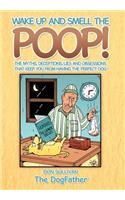 Wake Up and Smell the Poop!