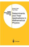 Determinants and Their Applications in Mathematical Physics