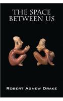 The Space Between Us: (English)