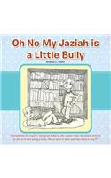 Oh No My Jaziah is a Little Bully