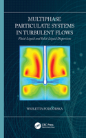 Multiphase Particulate Systems in Turbulent Flows