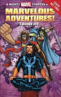 A Mighty Marvel Chapter Book Marvelous Adventures!: 3 Books in 1!