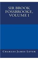Sir Brook Fossbrooke, Volume I
