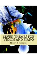 Seven Themes for Violin and Piano