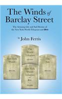 Winds of Barclay Street: The Amusing Life and Sad Demise of the New York World-Telegram and Sun