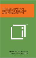 The Ecclesiastical History of England and Normandy V1